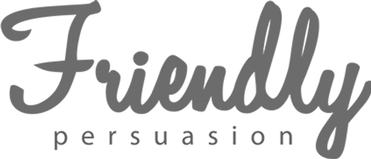 Friendly Persuasion